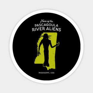 Home of the Pascagoula River Aliens - Mississippi, USA Magnet